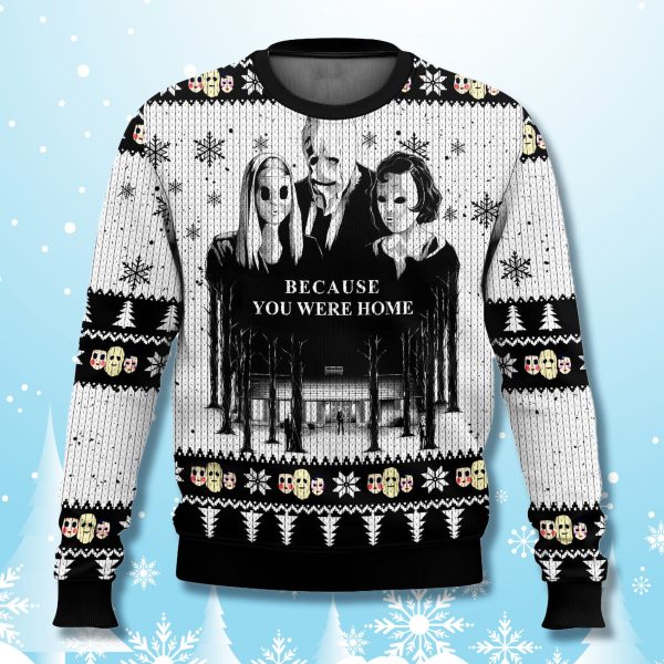 The Strangers Because You Were Home Ugly Christmas Sweater 3