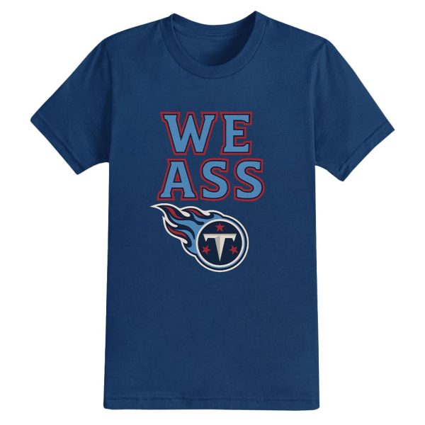We Ass Titans Shirt 14
