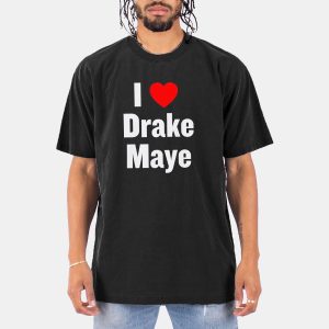 I Love Drake Maye T shirt 1