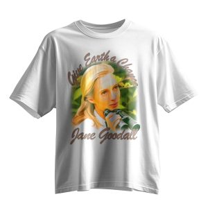 Jane Goodall Give Earth A Chance Shirt 10