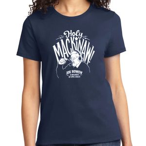Holy Mackinaw Joe Bowen 4 Decades Of Epic Calls Shirt 10
