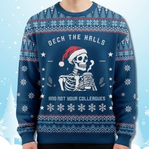 Deck the Halls and Not Your Colleagues Ugly Christmas Sweater 2