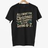 All I Want For Christmas Is My Students To Stop Saying 6-7 Shirt 6 All I Want For Christmas Is My Students To Stop Saying 6 7 Shirt 12