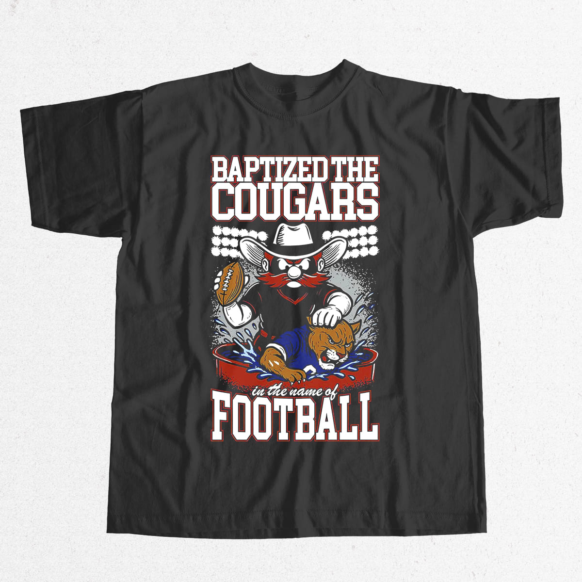Baptized The Cougars In The Name Of Football Shirt Baptized The Cougars In The Name Of Football Shirt