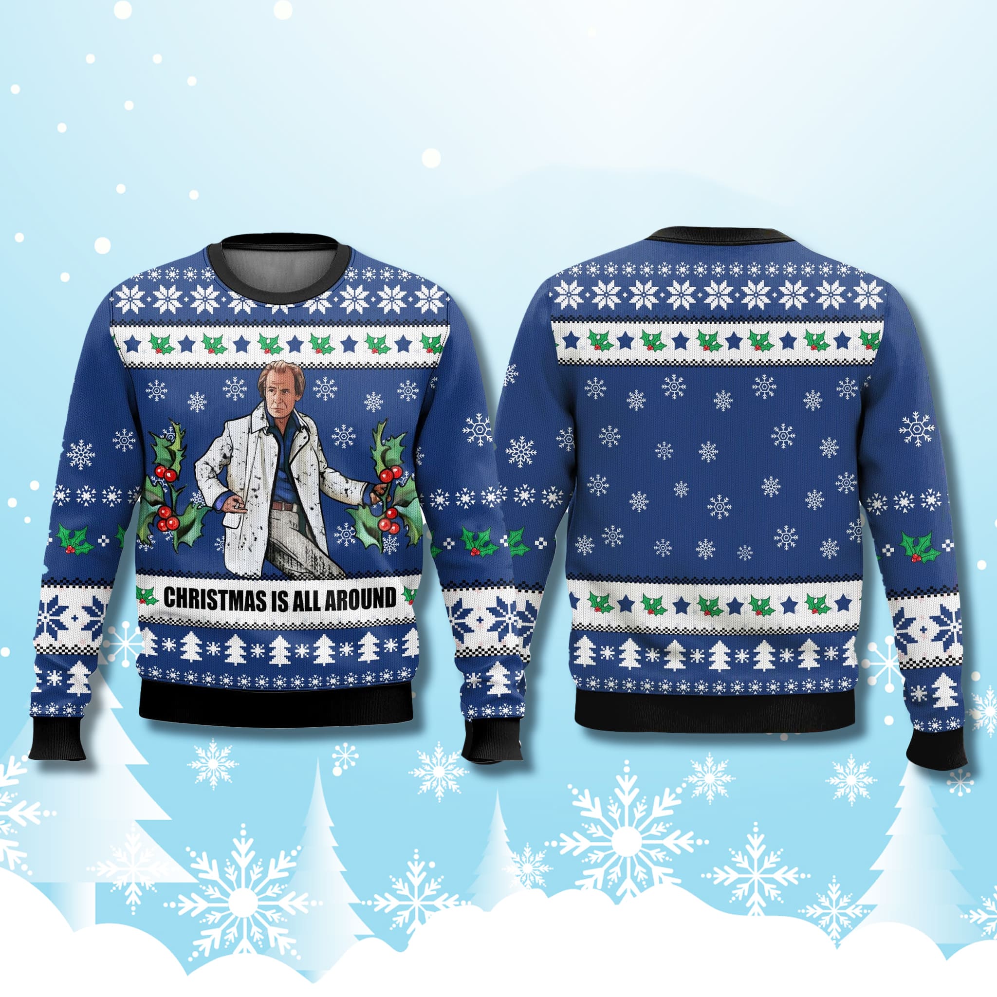 Billy Mack Christmas Is All Around Love Actually Christmas Ugly Sweater Billy Mack Christmas Is All Around Love Actually Christmas Ugly Sweater