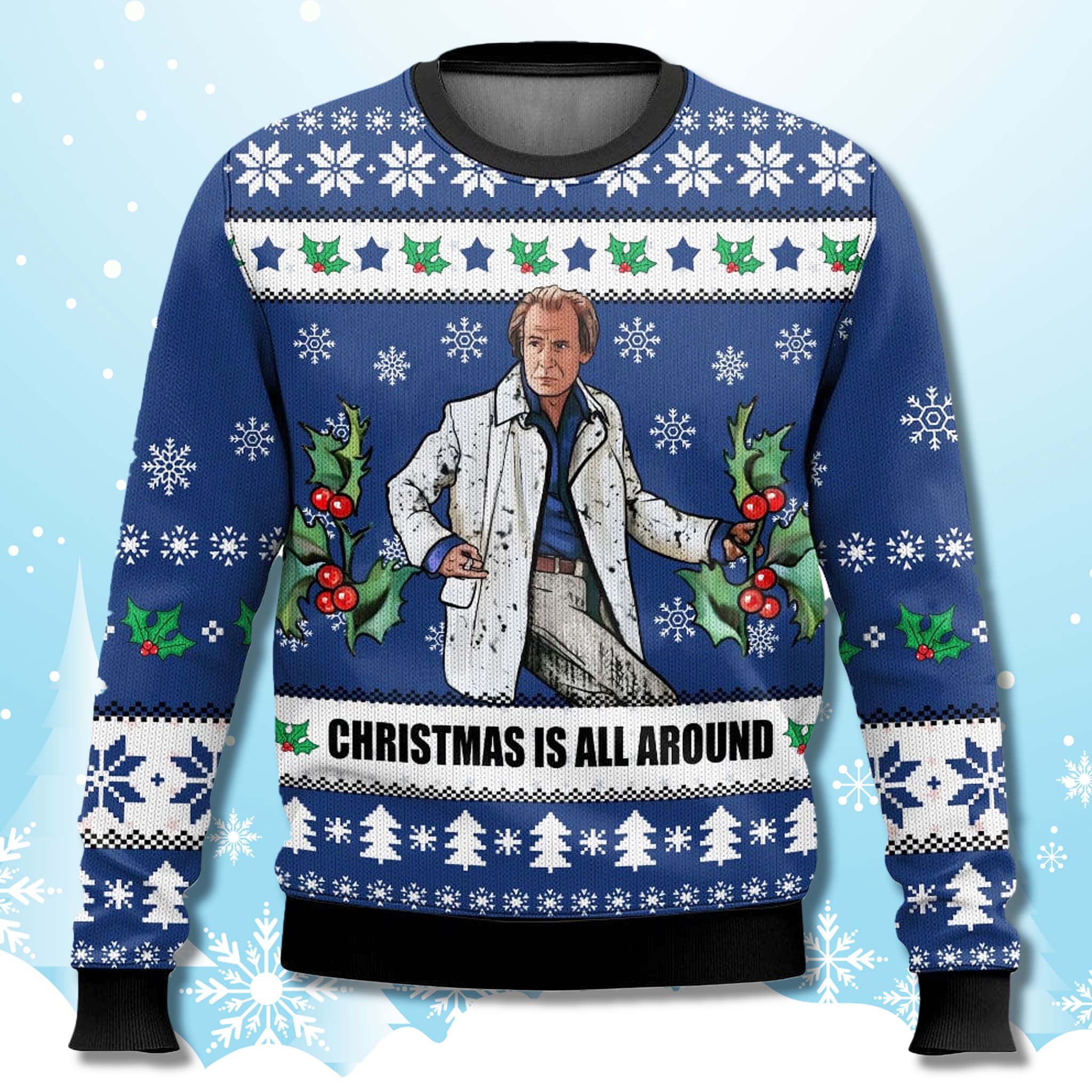 Billy Mack Christmas Is All Around Love Actually Christmas Ugly Sweater 2 Billy Mack Christmas Is All Around Love Actually Christmas Ugly Sweater