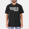Bitcoin Is Going To Add Another Zero Shirt 6 Bitcoin Is Going To Add Another Zero Shirt 11