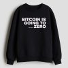 Bitcoin Is Going To Add Another Zero Shirt 7 Bitcoin Is Going To Add Another Zero Shirt 12