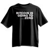 Bitcoin Is Going To Add Another Zero Shirt 9 Bitcoin Is Going To Add Another Zero Shirt 9