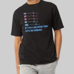 CH ST SC DC HDC If You Can Read This Lets Be Friends Shirt