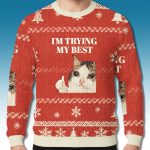 Cat I'm Trying My Best Ugly Christmas Sweater