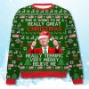 Donald Trump Really Terrific Very Merry Believe Me All Ugly Sweater