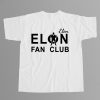 Elon Musk Elon Fan Club Shirt 4