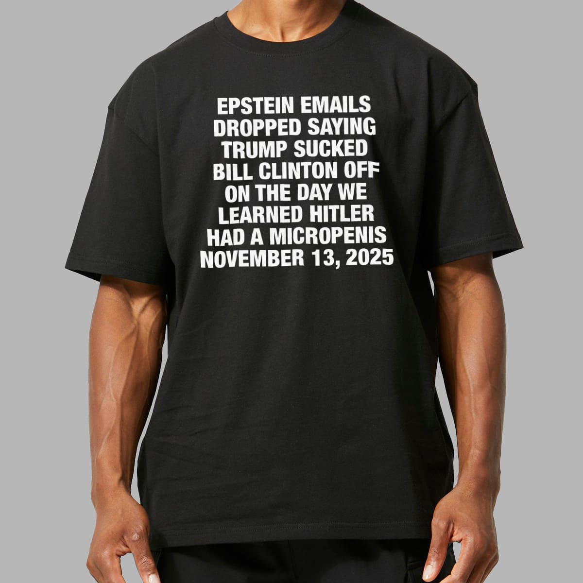 Epstein Emails Dropped Saying Trump Sucked Bill Clinton Off Shirt 1 Epstein Emails Dropped Saying Trump Sucked Bill Clinton Off Shirt 11