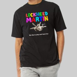 Lockheed Martin We Like To Play And Have Fun Shirt 1