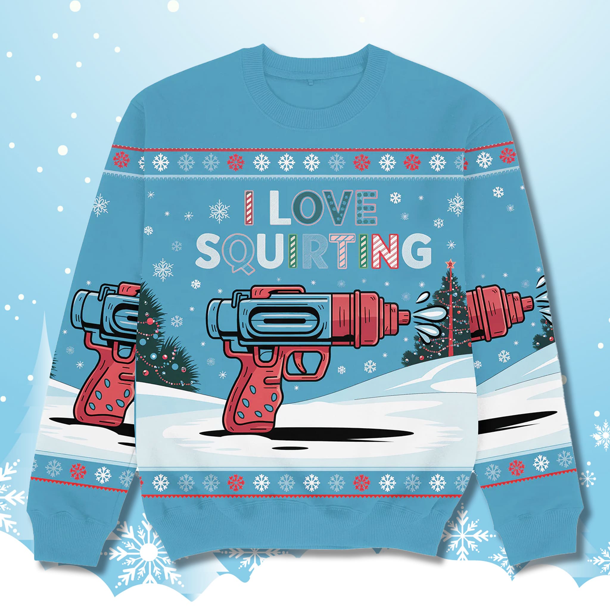 I Love Squirting Christmas Ugly Sweater I Love Squirting Christmas Ugly Sweater