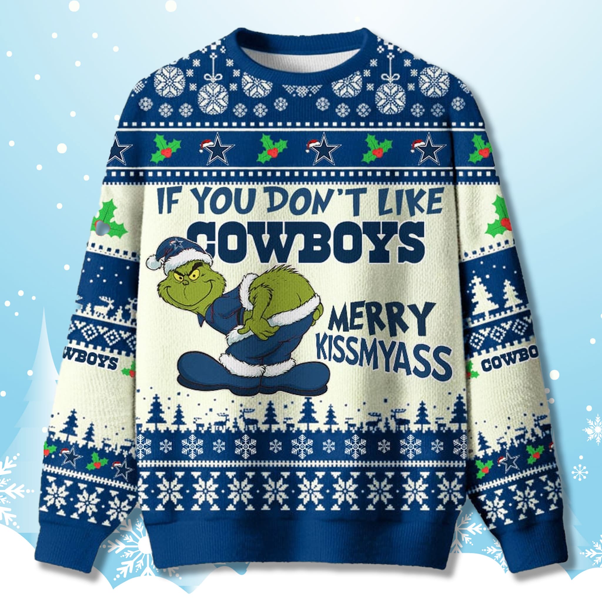 If You Dont Like Cowboys Merry Kissmyass Grnch Ugly Sweater If You Dont Like Cowboys Merry Kissmyass Grnch Ugly Sweater