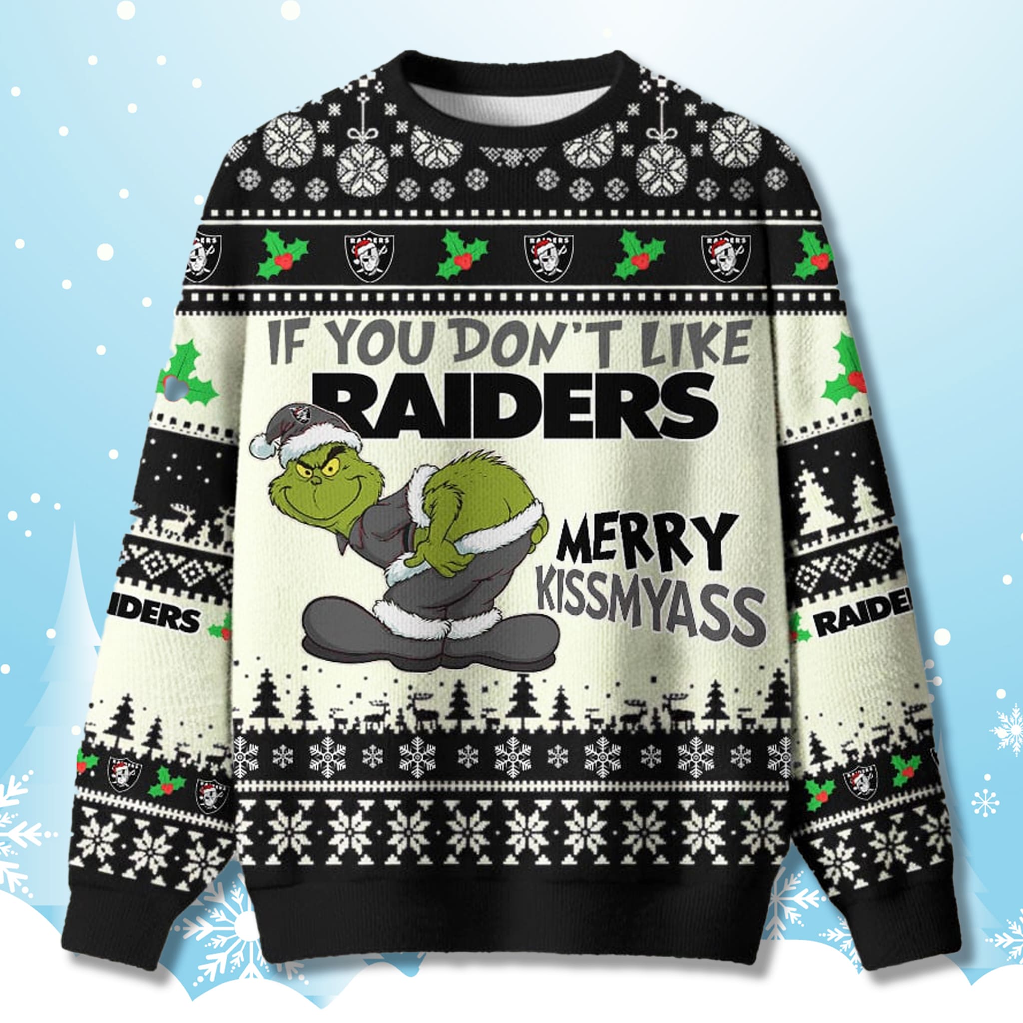 If You Dont Like Raiders Merry Kissmyass Ugly Sweater 1 If You Dont Like Raiders Merry Kissmyass Ugly Sweater 1