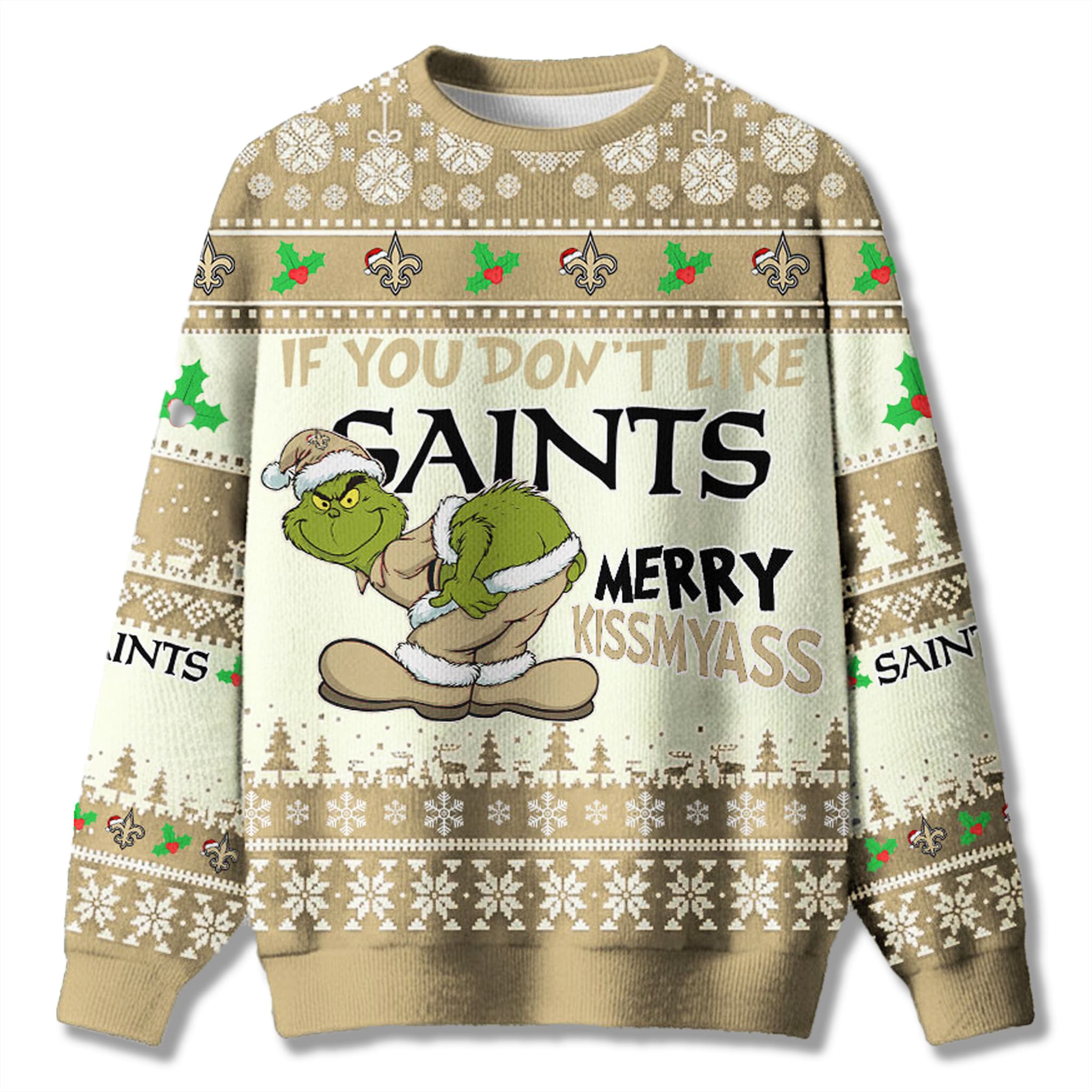 If You Don't Like Saints Funny Ugly Christmas Sweater 2 If You Dont Like Saints Funny Ugly Christmas Sweater