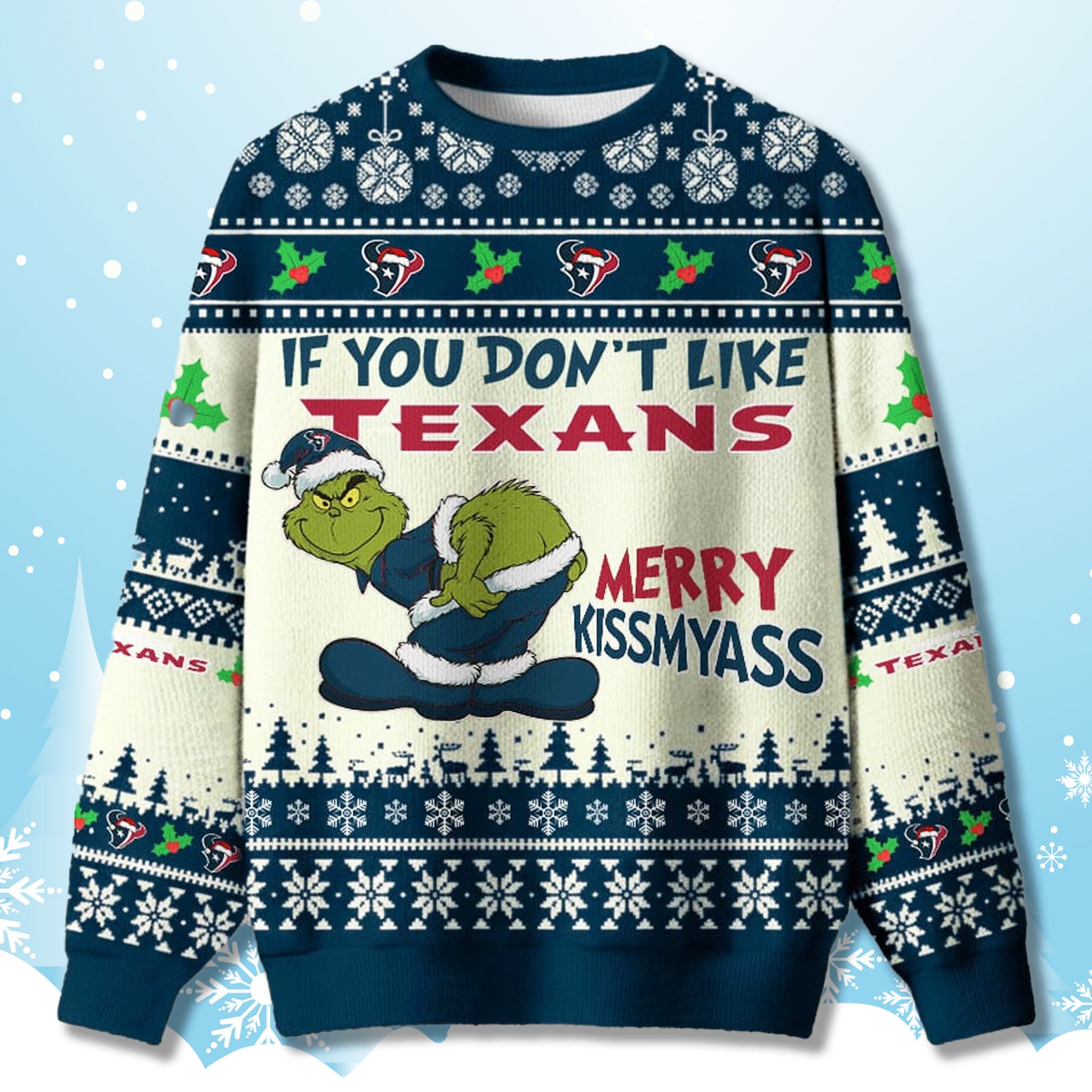 If You Dont Like Texans Grnch Ugly Christmas Sweater 1 If You Dont Like Texans Grnch Ugly Christmas Sweater 1