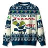 If You Don't Like Texans Grnch Ugly Christmas Sweater 3 If You Dont Like Texans Grnch Ugly Christmas Sweater