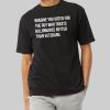 Imagine You Voted For The Guy Who Treats Billionaires Better Than Veterans Shirt 18