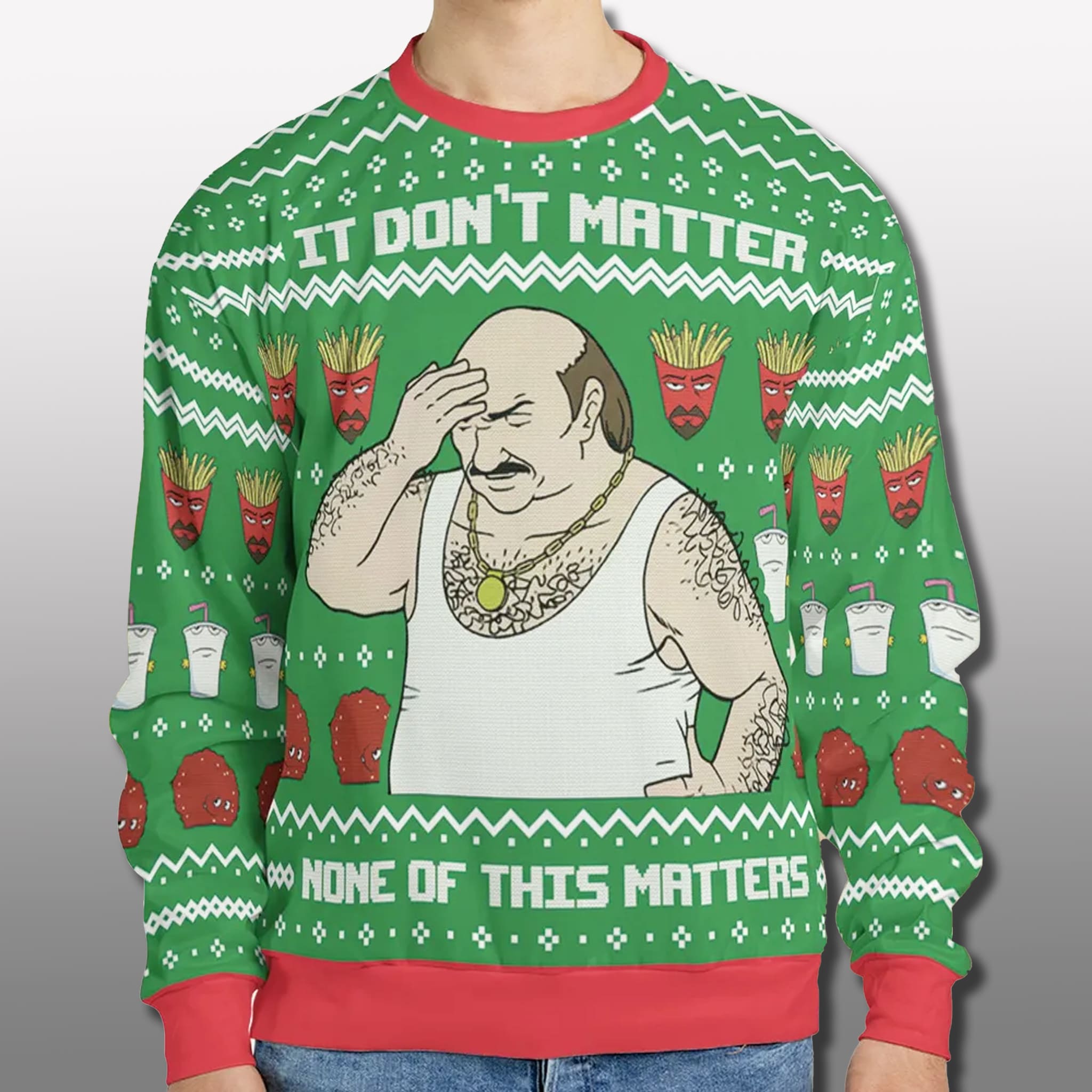 It Don't Matter Aqua Teen Hunger Force Ugly Christmas Sweater 1 It Dont Matter Aqua Teen Hunger Force Ugly Christmas Sweater 1