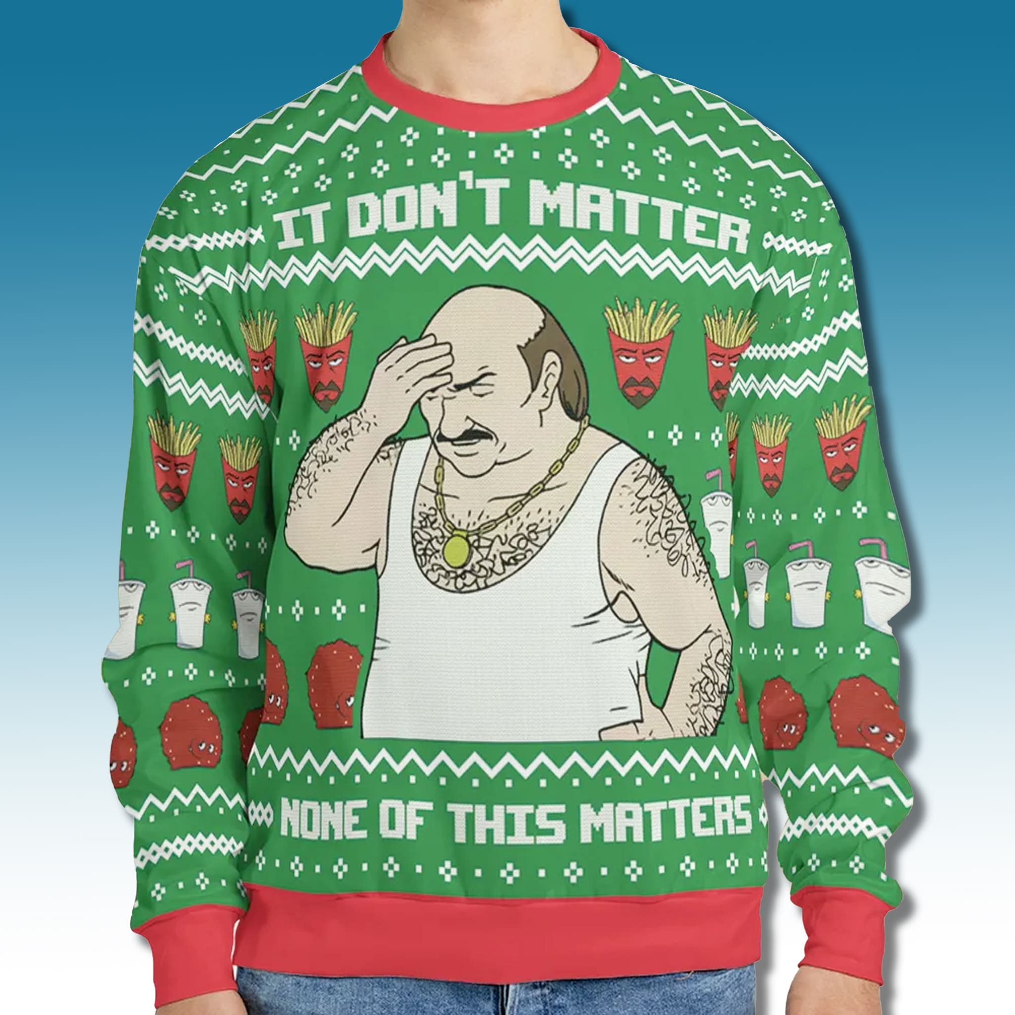 It Dont Matter Aqua Teen Hunger Force Ugly Christmas Sweater It Dont Matter Aqua Teen Hunger Force Ugly Christmas Sweater