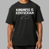 Kindness Is Kentuckian Shirt 6