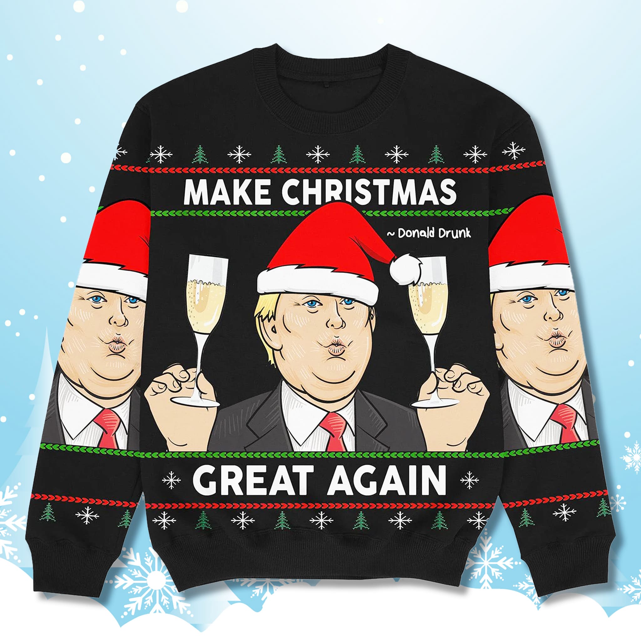 Make Chrismas Great Again Donald Drunk Christmas Sweater Make Chrismas Great Again Donald Drunk Christmas Sweater