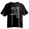 Me Performing For You Is Like Reading Shakespeare To A Dog Shirt 3