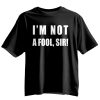 Mr Jollof Im Not A Fool Sir Shirt 9