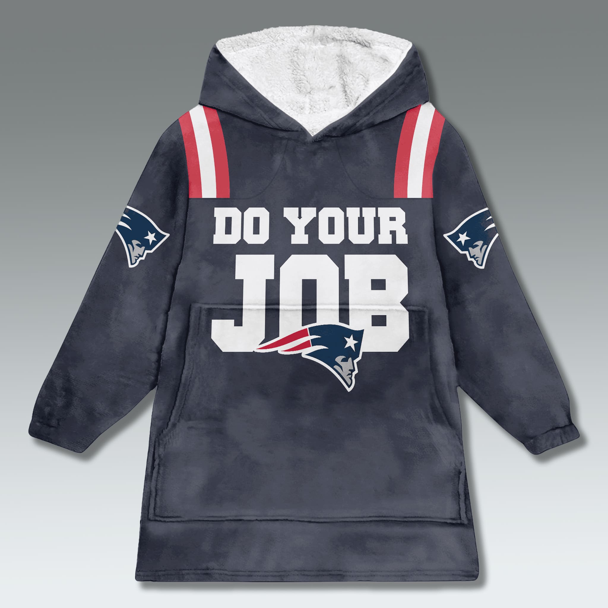 Patriots Do Your Job Blanket Hoodie 2 New England Patriots Do Your Job Blanket Hoodie 3