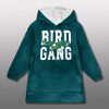 Philadelphia Eagles Bird Gang Bitches Unisex Blanket Hoodie 3