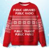 Public Libraries Public Radio Public Transit Ugly Sweater 5 Public Libraries Public Radio Public Transit Ugly Sweater