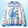 Read Books Stay Weird Christmas Ugly Sweater 4 Read Books Stay Weird Christmas Ugly Sweater