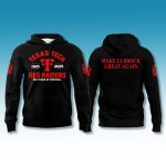 Red Raiders 100 Years Make Lubbock Great Again Hoodie 2025
