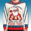 Santa Its Beginning Look A Lot Like Fuck This Ugly Sweater 1
