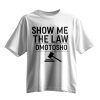 Show Me The Law Omotosho Shirt 6
