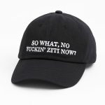 So What No Fuckin' Ziti Now Hat