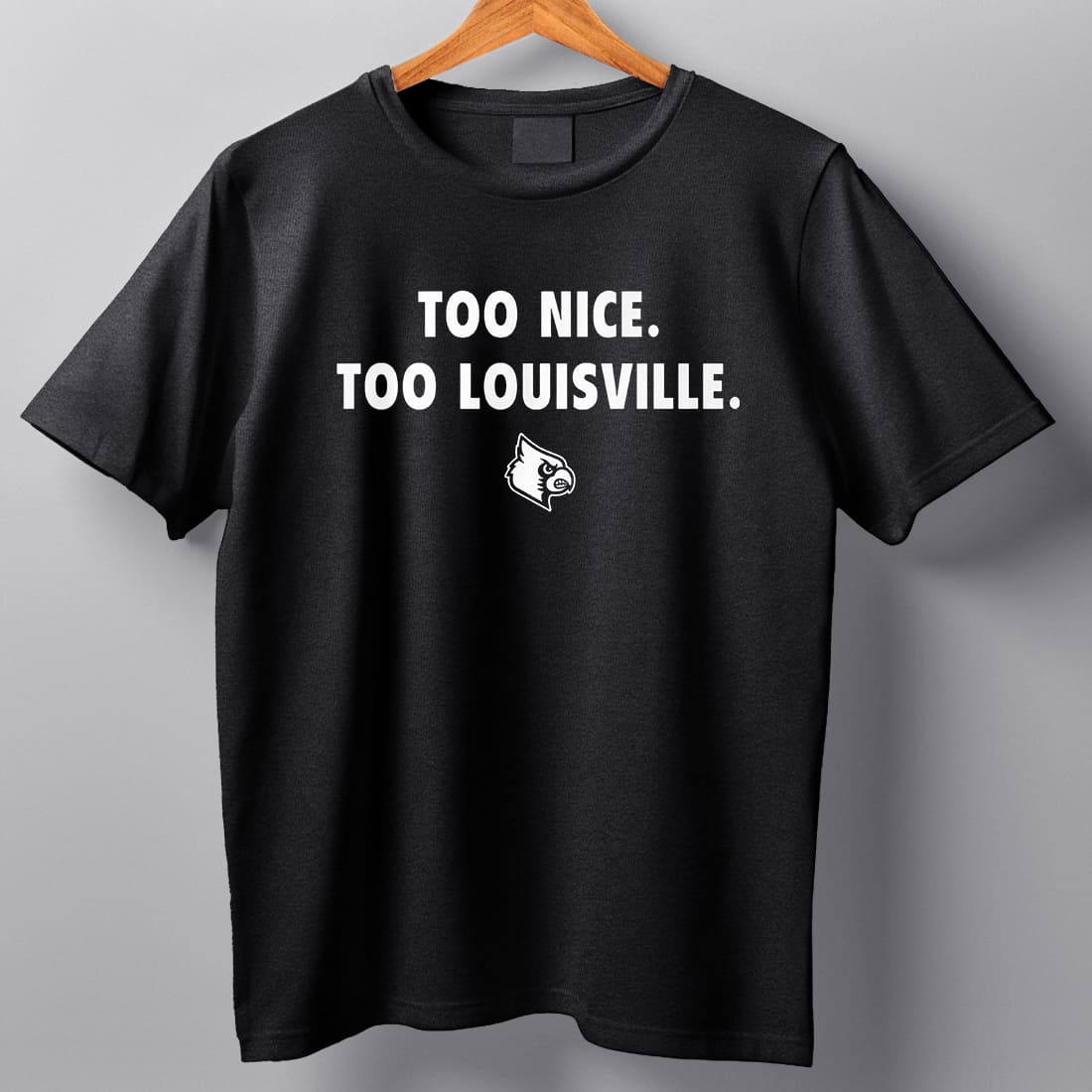Too Nice Too Louisville Shirt 2 Too Nice Too Louisville Shirt 4
