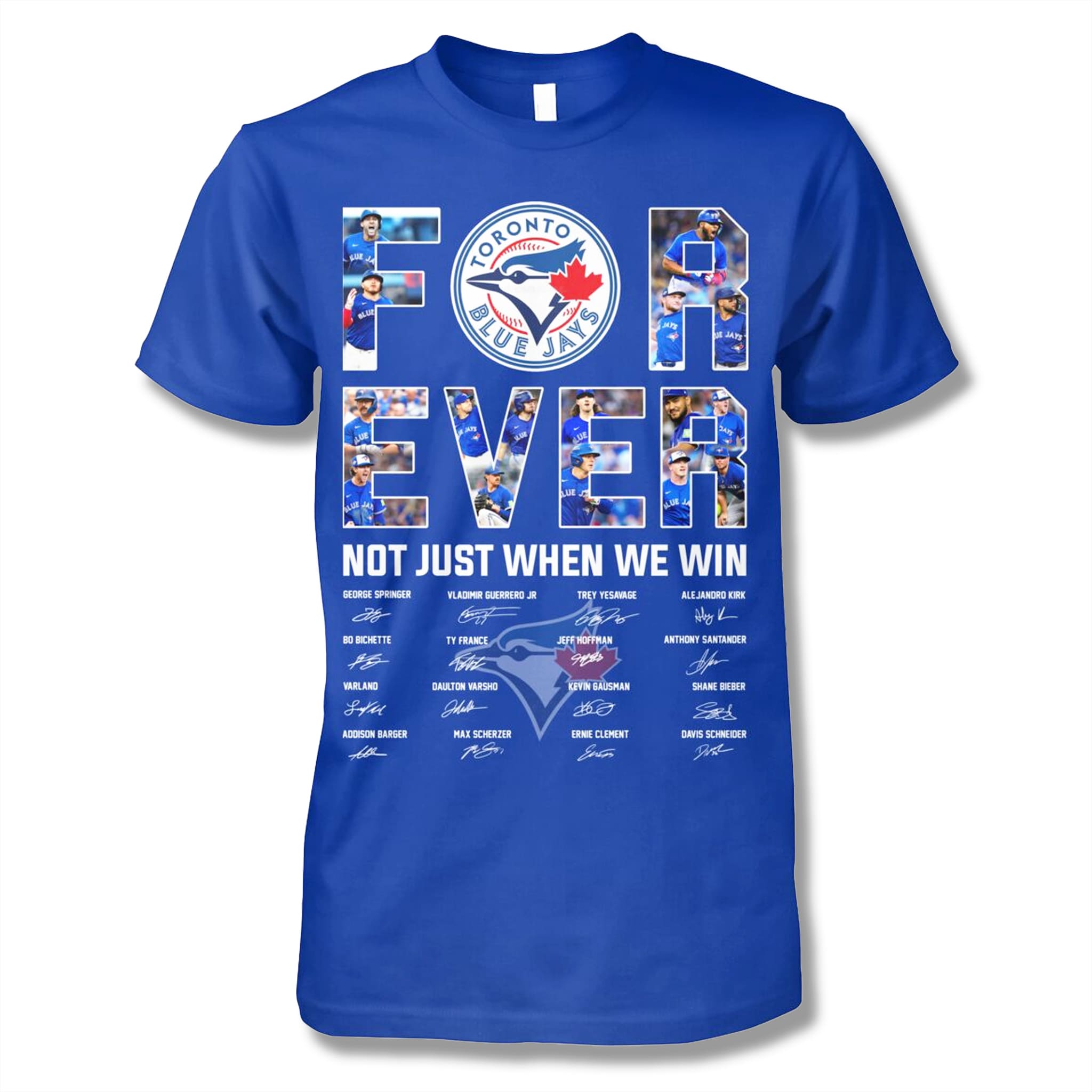 Toronto Blue Jays Forever Not Just When We Win Shirt 2025 1 Toronto Blue Jays Forever Not Just When We Win Shirt 2025