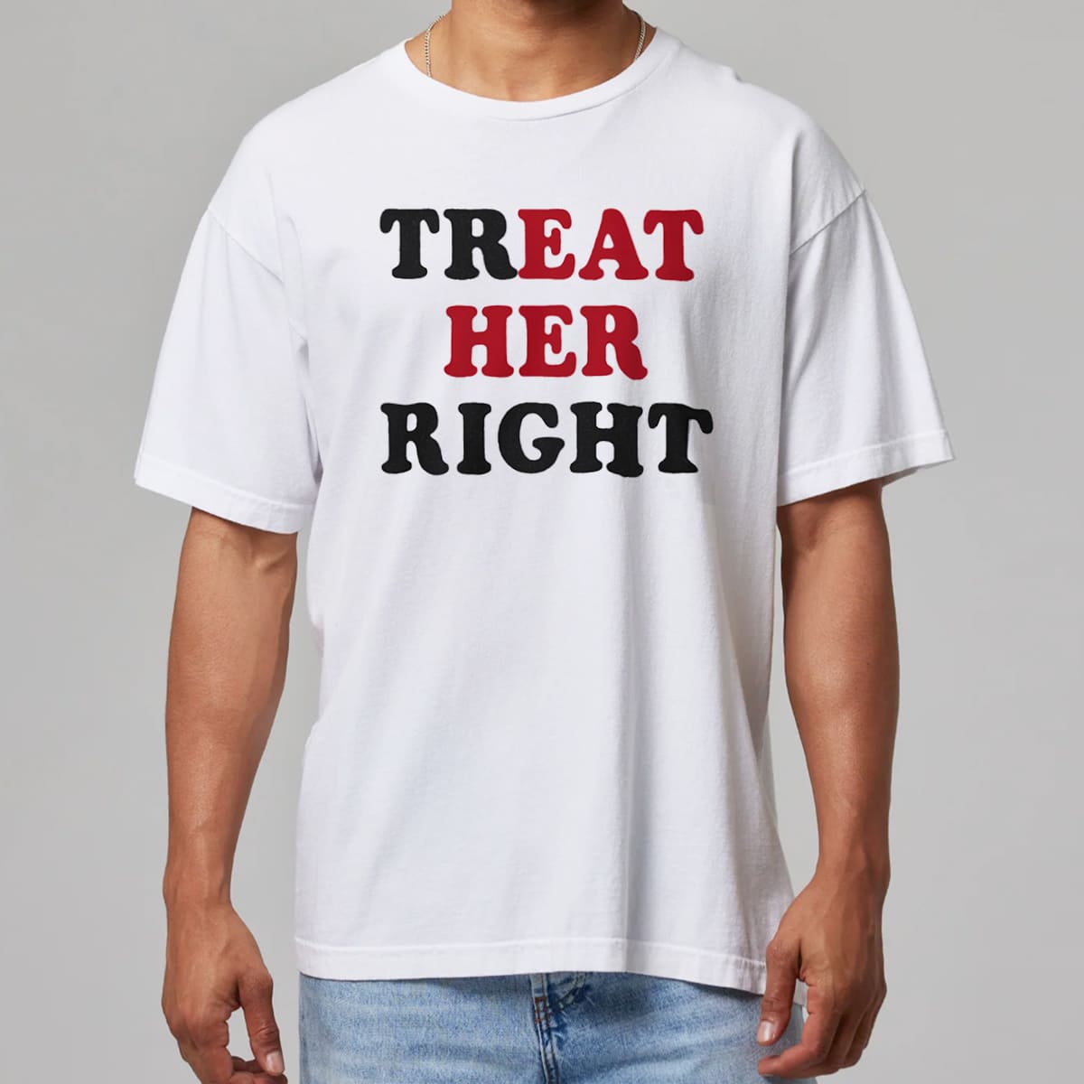 Treat Her Right Eat Her Shirt 1 Treat Her Right Eat Her Shirt 10
