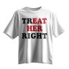 Treat Her Right Eat Her Shirt 6 Treat Her Right Eat Her Shirt 5