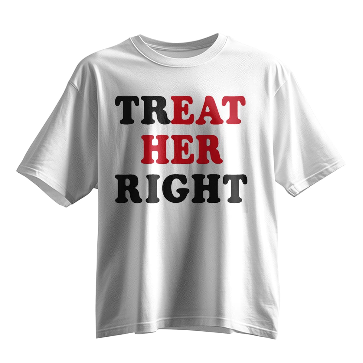 Treat Her Right Eat Her Shirt 5 Treat Her Right Eat Her Shirt 5