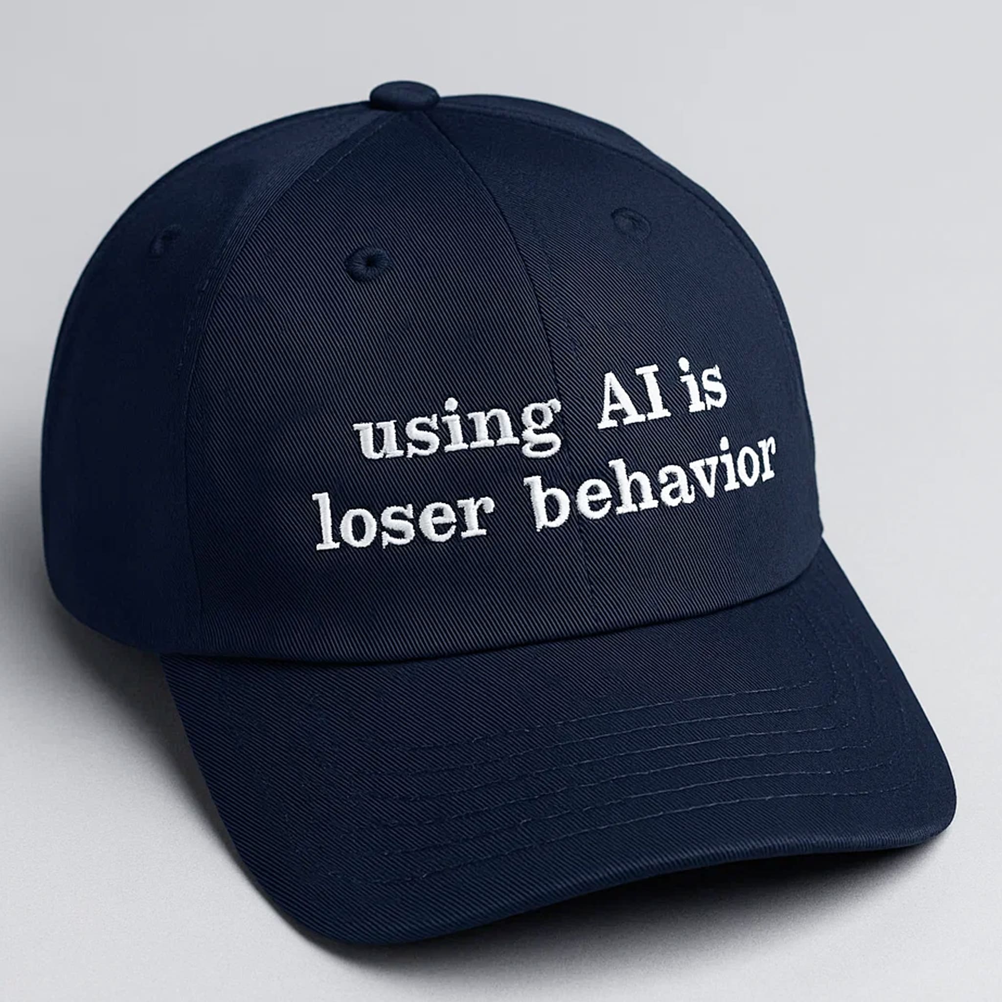 Using AI Is Loser Behavior Hat Cap 3 Using AI Is Loser Behavior Hat Cap 3