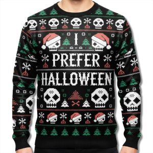 I Prefer Halloween Ugly Christmas Sweater 1
