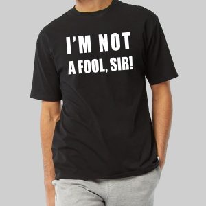 Mr Jollof Im Not A Fool Sir Shirt 10