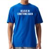 Believe In Something Again Jack Schlossberg New York Shirt 1