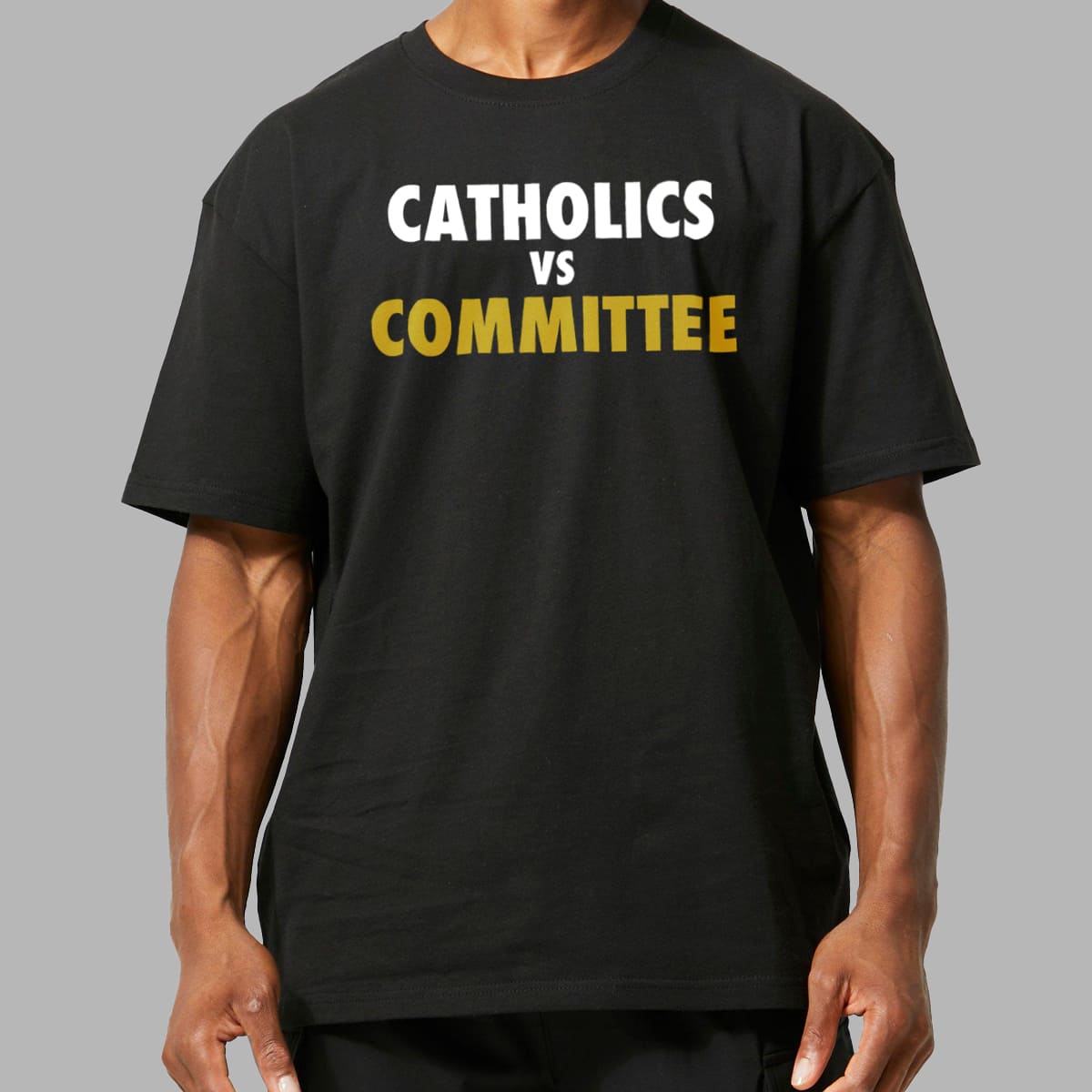 Catholics vs Committee T-shirt 1 Catholics vs Committee T shirt 10